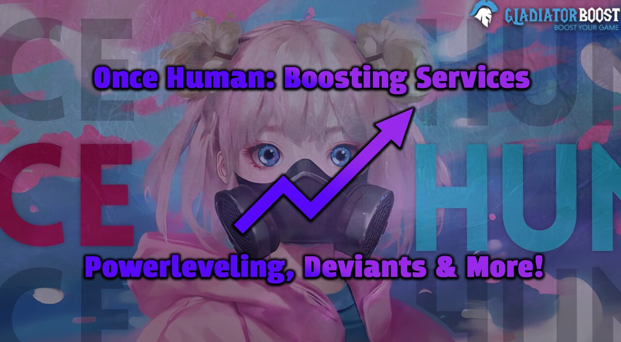 Once Human Boosting Service