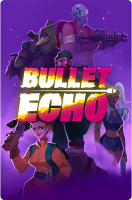 Bullet Echo